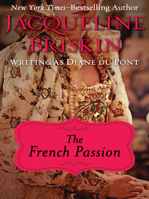 Title details for The French Passion by Jacqueline Briskin - Available